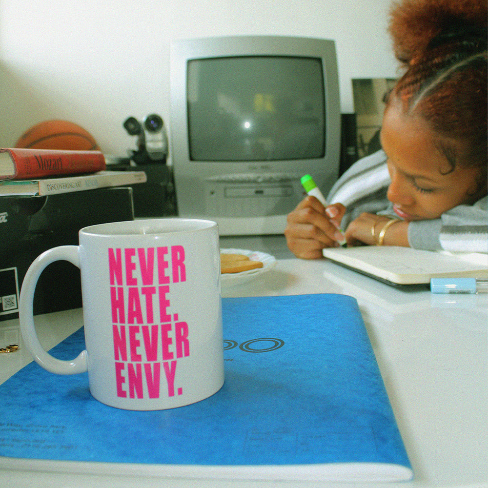 (Pink) Never Hate Never Envy Mug