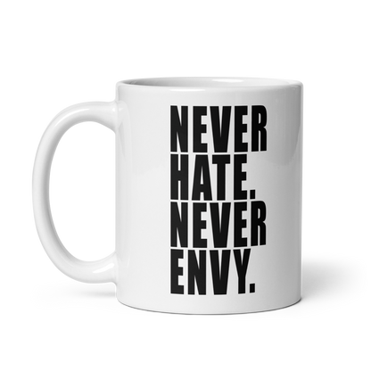 (Black) Never Hate Never Envy, 11oz Mug