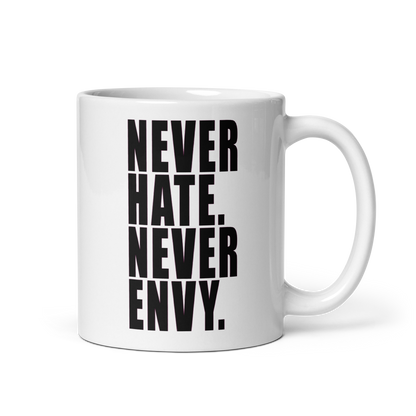 (Black) Never Hate Never Envy, 11oz Mug