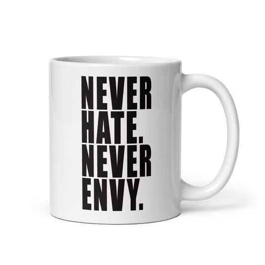 (Black) Never Hate Never Envy, 11oz Mug